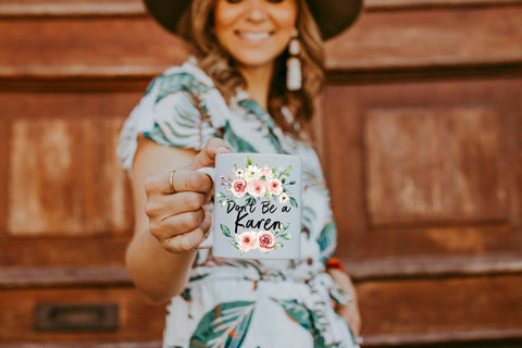 Don't Be A Karen - Coffee Mug