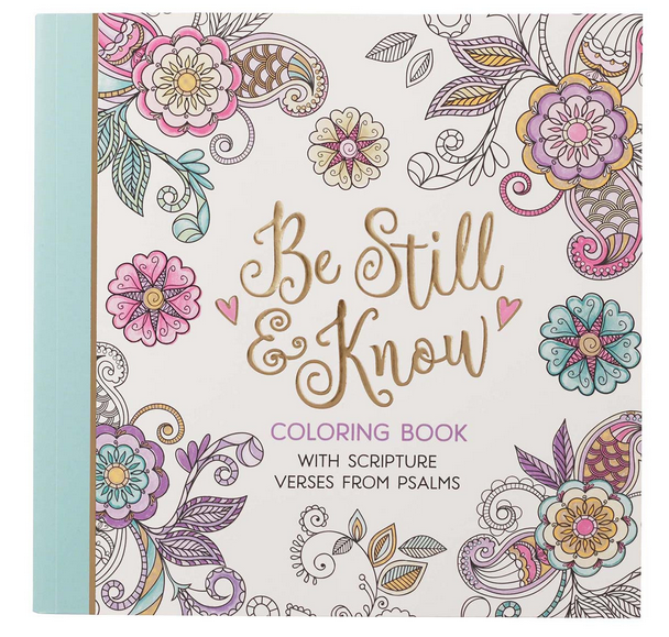 Be Still & Know Inspirational Adult Coloring Book